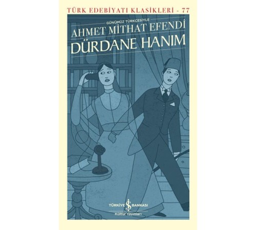 Dürdane Hanım (Günümüz Türkçesiyle) - Türk Edebiyatı Klasikleri (Ciltli)