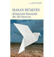 Kelepçemin Karasında Bir Ak Güvercin