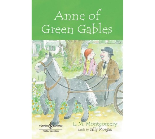 Anne Of Green Gables - Chıldren’S Classıc (İngilizce Kitap)
