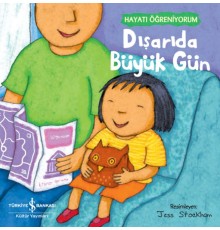 Dışarıda Büyük Gün – Hayatı Öğreniyorum