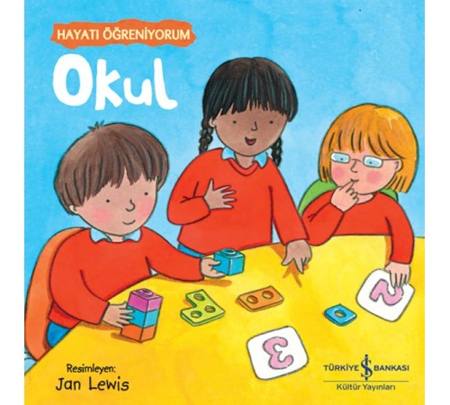 Okul – Hayatı Öğreniyorum