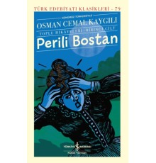 Perili Bostan - Toplu Hikâyeleri-Birinci Cilt - Türk Edebiyatı Klasikleri
