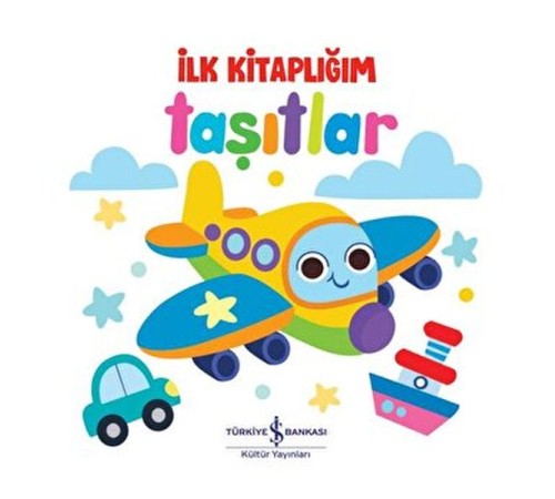 Taşıtlar - İlk Kitaplığım Taşıtlar - İlk Kitaplığım