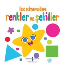 Renkler Ve Şekiller - İlk Kitaplığım