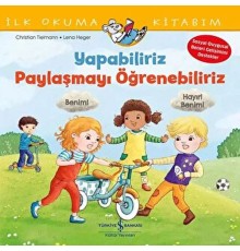 Yapabiliriz, Paylaşmayı Öğrenebiliriz – İlk Okuma Kitabım