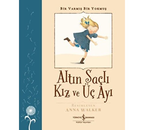 Altın Saçlı Kız ve Üç Ayı - Bir Varmış Bir Yokmuş