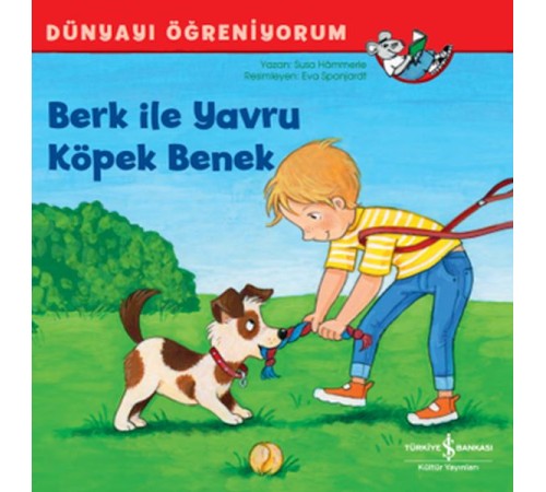 Berk İle Yavru Köpek Benek Dünyayı Öğreniyorum
