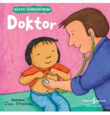 Doktor – Hayatı Öğreniyorum