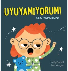Uyuyamıyorum! Sen Yaparsın!