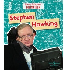 Stephen Hawkıng Dünyayı Değiştiren Bilimciler