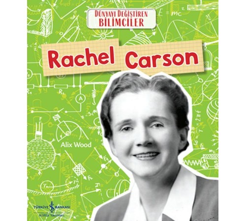 Rachel Carson Dünyayı Değiştiren Bilimciler Rachel Carson Dünyayı Değiştiren Bilimciler