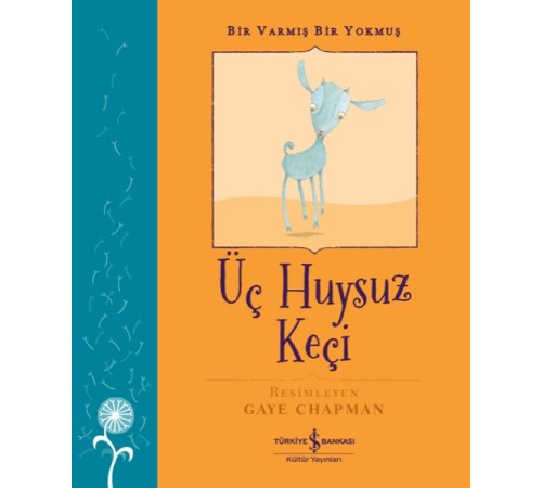 Üç Huysuz Keçi – Bir Varmış Bir Yokmuş