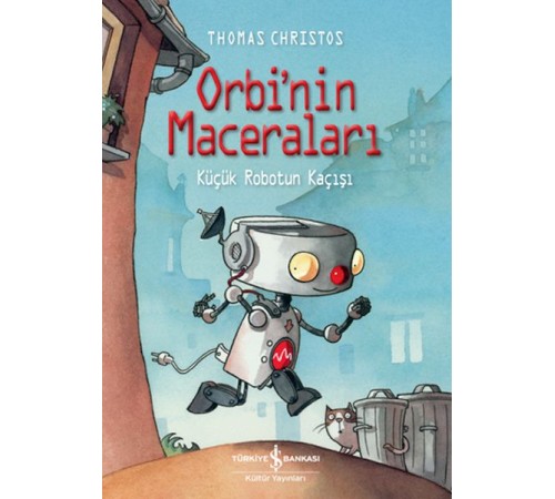 Orbi’Nin Maceraları – Küçük Robotun Kaçışı Orbi’Nin Maceraları – Küçük Robotun Kaçışı