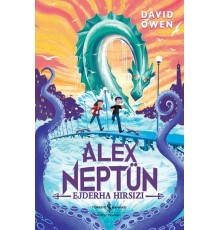 Alex Neptün – Ejderha Hırsızı