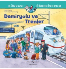 Demiryolu Ve Trenler Dünyayı Öğreniyorum