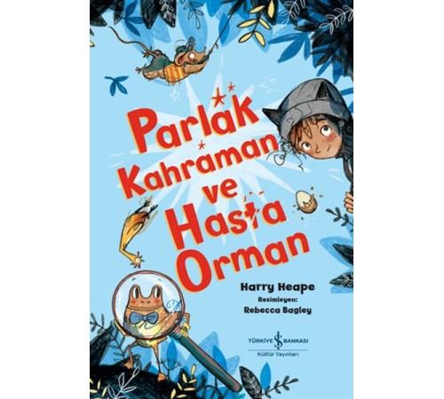 Parlak Kahraman Ve Hasta Orman Parlak Kahraman Ve Hasta Orman
