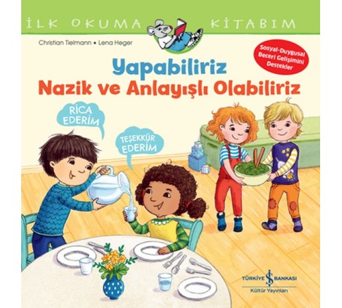 Yapabiliriz, Nazik Ve Anlayışlı Olabiliriz İlk Okuma Kitabım Yapabiliriz, Nazik Ve Anlayışlı Olabiliriz İlk Okuma Kitabım