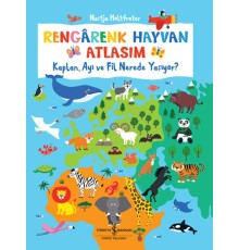 Rengârenk Hayvan Atlasım – Kaplan, Ayı Ve Fil Nerede Yaşıyor?