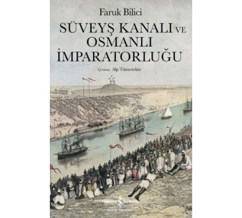 Süveyş Kanalı Ve Osmanlı İmparatorluğu Süveyş Kanalı Ve Osmanlı İmparatorluğu