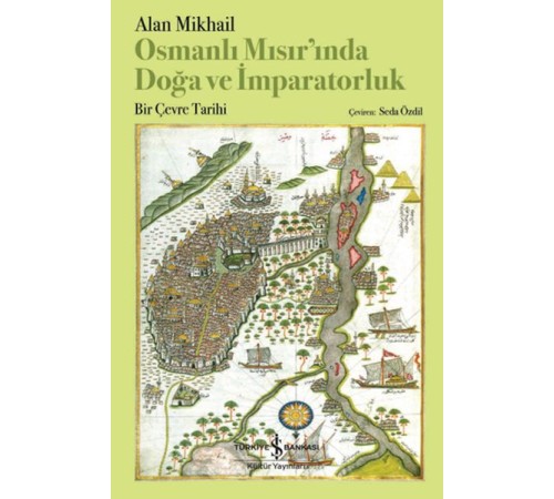 Osmanlı Mısır’ında Doğa Ve İmparatorluk – Bir Çevre Tarihi