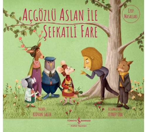 Açgözlü Aslan İle Şefkatli Fare