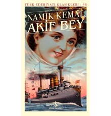 Akif Bey - Türk Edebiyatı Klasikleri