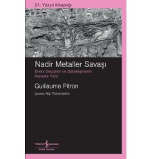 Nadir Metaller Savaşı – Enerji Geçişinin Ve Dijitalleşmenin Karanlık Yüzü