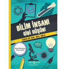 Bilim İnsanı Gibi Düşün!