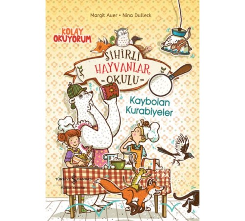 Sihirli Hayvanlar Okulu – Kaybolan Kurabiyeler – Kolay Okuyorum