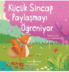 Küçük Sincap Paylaşmayı Öğreniyor