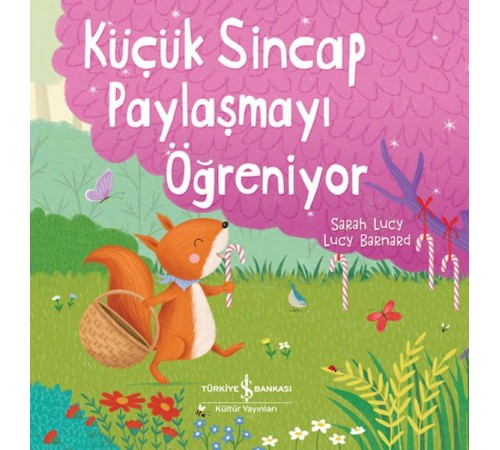 Küçük Sincap Paylaşmayı Öğreniyor