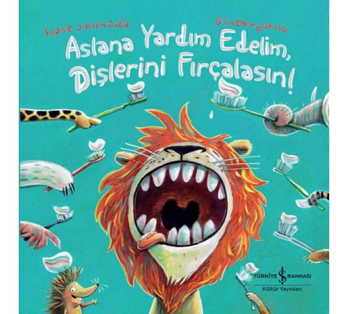 Aslana Yardım Edelim, Dişlerini Fırçalasın!