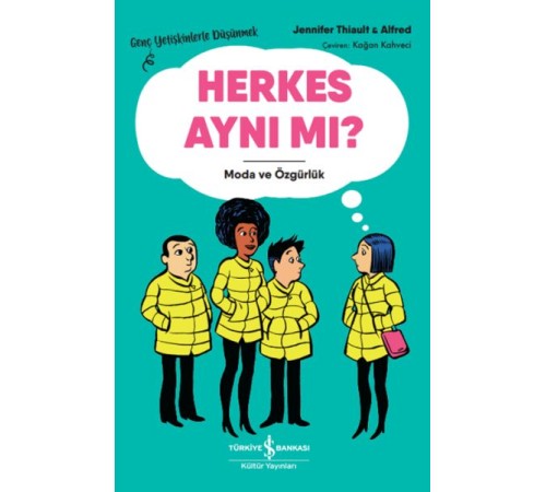 Herkes Aynı Mı? – Genç Yetişkinlerle Düşünmek