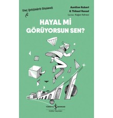 Hayal Mi Görüyorsun Sen? – Genç Yetişkinlerle Düşünmek