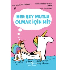 Her Şey Mutlu Olmak İçin Mi? – Genç Yetişkinlerle Düşünmek