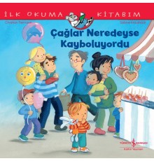 Çağlar Neredeyse Kayboluyordu İlk Okuma Kitabım