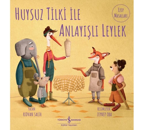 Huysuz Tilki İle Anlayışlı Leylek