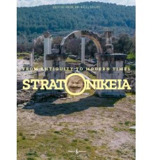 Stratonikeia – From Antiquity To Modern Times