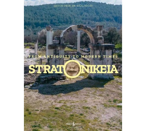 Stratonikeia – From Antiquity To Modern Times