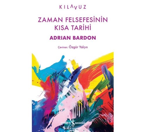 Zaman Felsefesinin Kısa Tarihi Zaman Felsefesinin Kısa Tarihi