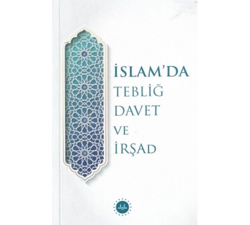 İslam’da Tebliğ Davet ve İrşad