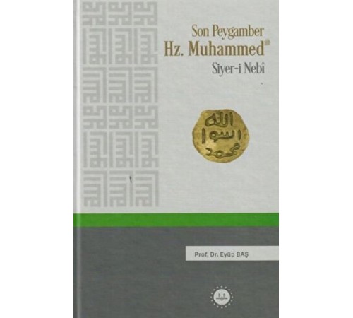 Son Peygamber Hz.Muhammed Siyer-i Nebi Son Peygamber Hz.Muhammed Siyer-i Nebi