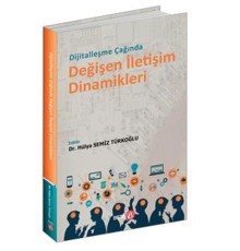 Dijitalleşme Çağında Değişen İletişim Dinamikleri