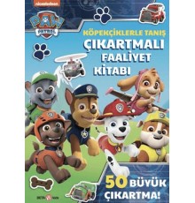 Paw Patrol - Köpekçiklerle Tanış Çıkartmalı Faaliyet Kitabı