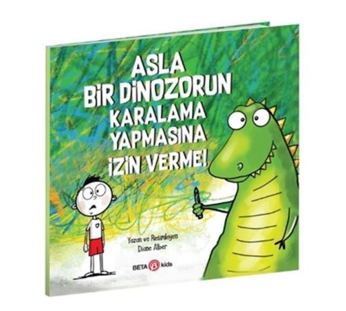 Asla Bir Dinozorun Karalama Yapmasına İzin Verme!