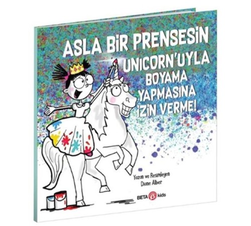 Asla Bir Prensesin Unicorn’uyla Boyama Yapmasına İzin Verme!