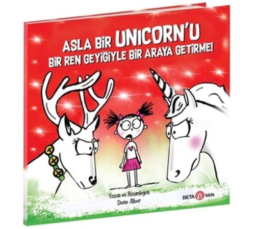 Asla Bir Unicorn’u Bir Ren Geyiğiyle Bir Araya Getirme!