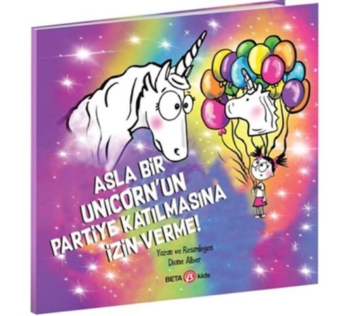 Asla Bir Unicorn’un Partiye Katılmasına İzin Verme!