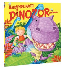 Bahçende Nasıl Dinozor Yetiştirirsin?