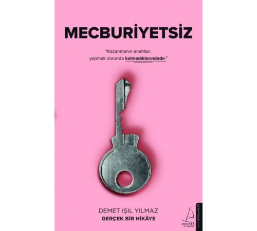 Mecburiyetsiz - Kazanmanın Anahtarı Yapmak Zorunda Kalmadıklarındadır Mecburiyetsiz - Kazanmanın Anahtarı Yapmak Zorunda Kalmadıklarındadır